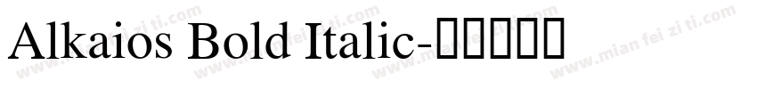 Alkaios Bold Italic字体转换